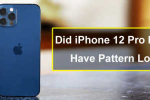 Did iPhone 12 Pro Max have pattern lock?